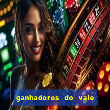 ganhadores do vale sorte de hoje